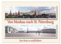 Von Moskau nach St. Petersburg (Wandkalender 2025 DIN A2 quer), CALVENDO Monatskalender