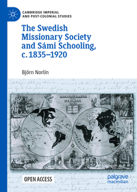 Vorderes Coverbild The Swedish Missionary Society and Sámi Schooling, c. 1835–1920