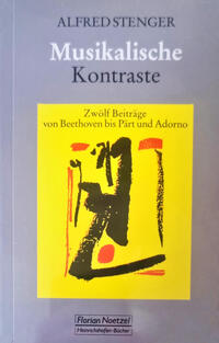 Vorderes Coverbild Musikalische Kontraste Zwölf Beiträge von Beethoven bis Pärt und Adorno