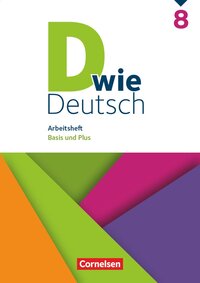 Vorderes Coverbild D wie Deutsch - Arbeitshefte - Basis und Plus - 8. Schuljahr