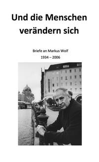 Und die Menschen verändern sich