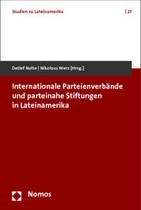 Internationale Parteienverbände und parteinahe Stiftungen in Lateinamerika