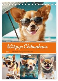 Witzige Chihuahuas. Glückliche Temperamentbündel (Tischkalender 2026 DIN A5 hoch), CALVENDO Monatskalender