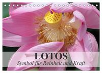 Lotos - Symbol für Reinheit und Kraft (Tischkalender 2025 DIN A5 quer), CALVENDO Monatskalender