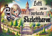 Lotti und der verhexte Skelettbaron