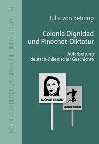 Colonia Dignidad und Pinochet-Diktatur