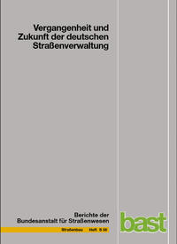 Vergangenheit und Zukunft der deutschen Straßenverwaltung