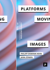 Platforms and the Moving Image
