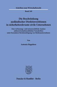 Vorderes Coverbild Die Beschränkung ausländischer Direktinvestitionen in sicherheitsrelevante zivile Unternehmen.