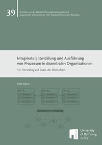 Integrierte Entwicklung und Ausführung von Prozessen in dezentralen Organisationen