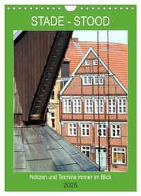 Stade -Stood - Notizen und Termine immer im Blick (Wandkalender 2025 DIN A4 hoch), CALVENDO Monatskalender
