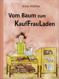 Vom Baum zum KaufFrauLaden