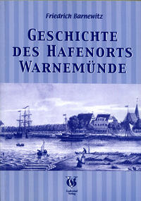 Geschichte des Hafenorts Warnemünde