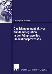 Vorderes Coverbild Das Management aktiver Kundenintegration in der Frühphase des Innovationsprozesses
