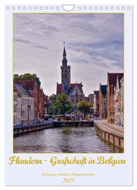 Flandern - Grafschaft in Belgien (Wandkalender 2025 DIN A4 hoch), CALVENDO Monatskalender