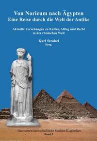 Von Noricum nach Ägypten