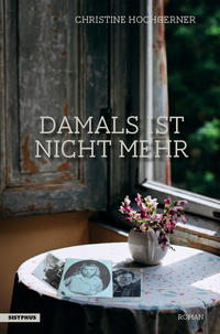 Damals ist nicht mehr