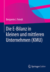 Vorderes Coverbild Die E-Bilanz in kleinen und mittleren Unternehmen (KMU)