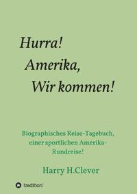 Hurra! Amerika, Wir kommen!