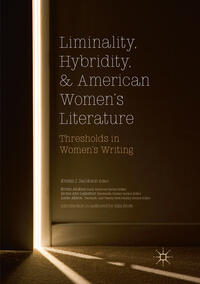 Vorderes Coverbild Liminality, Hybridity, and American Women's Literature