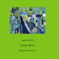 Farbiges Warten / Tagebuch und Innenraum