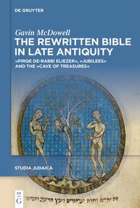 The Rewritten Bible in Late Antiquity