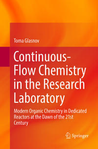 Continuous-Flow Chemistry in the Research Laboratory