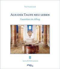 Aus der Taufe neu leben