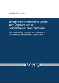 Sprachliches und fachliches Lernen beim Übergang von der Grundschule an das Gymnasium