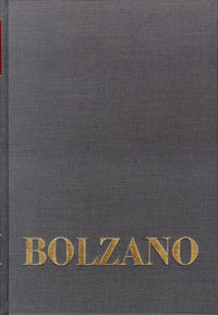 Bernard Bolzano Gesamtausgabe / Einleitungsbände. Band 1: Bernard Bolzano. Ein Lebensbild