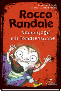 Rocco Randale 10 - Vampirjagd mit Tomatensuppe