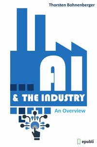 AI &amp; The Industry