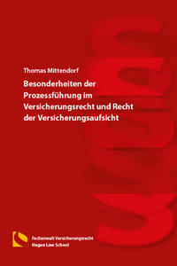 Besonderheiten der Prozessführung im Versicherungsrecht und Recht der Versicherungsaufsicht