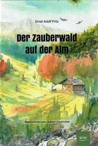 Der Zauberwald auf der Alm