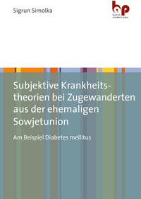 Subjektive Krankheitstheorien bei Zugewanderten aus der ehemaligen Sowjetunion