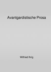 Avantgardistische Prosa