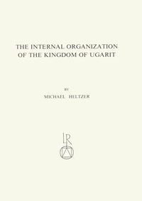 Vorderes Coverbild The Internal Organization of the Kingdom of Ugarit
