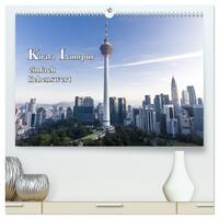 Kuala Lumpur einfach liebenswert (hochwertiger Premium Wandkalender 2026 DIN A2 quer), Kunstdruck in Hochglanz