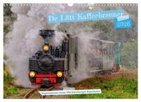 De Lütt Kaffeebrenner – Impressionen einer Mecklenburger Kleinbahn (Wandkalender 2026 DIN A3 quer), CALVENDO Monatskalender
