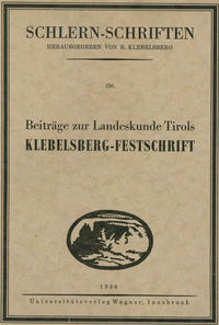 Beiträge zur Landeskunde Tirols. Klebelsberg-Festschrift