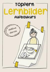 Töpfern Lernbilder von Sabine Servos / Töpfern Lernbilder Aufbaukurs