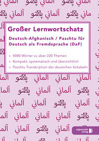 Großer Lernwortschatz Deutsch - Afghanisch / Paschtu für Deutsch als Fremdsprache
