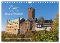 Burgen und Schlösser - Zeugnisse vergangener Zeiten (Wandkalender 2025 DIN A4 quer), CALVENDO Monatskalender