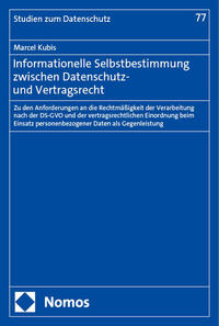 Informationelle Selbstbestimmung zwischen Datenschutz- und Vertragsrecht