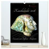 Kunstkalender 2026 - Encaustic und Tuffstein - Skulpturen (hochwertiger Premium Wandkalender 2026 DIN A2 hoch), Kunstdruck in Hochglanz