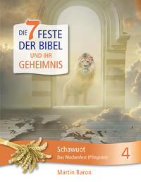 Die 7 Feste der Bibel und ihr Geheimnis