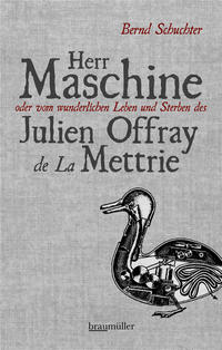 Vorderes Coverbild Herr Maschine oder vom wunderlichen Leben und Sterben des Julien Offray de La Mettrie