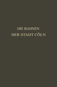Die Bahnen der Stadt Cöln