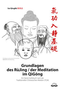 Grundlagen des RùJìng / der Meditation im QìGong