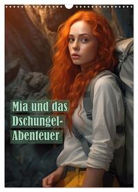 Mia und das Dschungel-Abenteuer (Wandkalender 2026 DIN A3 hoch), CALVENDO Monatskalender